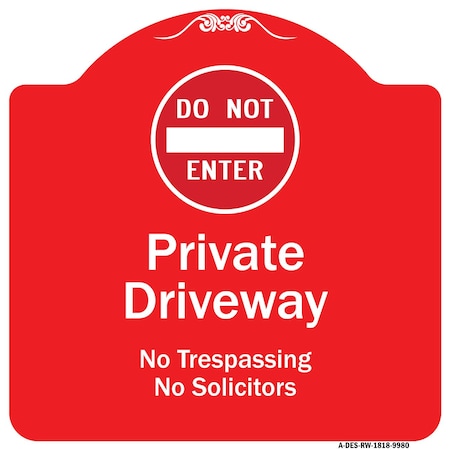 Signmission Do Not Enter Private Driveway No Trespassing Or Solicitors WithAluminum Sign, 18" H, RW-1818-9980 A-DES-RW-1818-9980